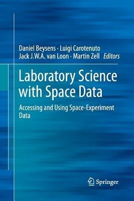 Laboratory Science with Space Data: Accessing and Using Space-Experiment Data - cover