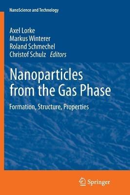 Nanoparticles from the Gasphase: Formation, Structure, Properties - cover