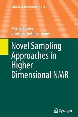 Novel Sampling Approaches in Higher Dimensional NMR - cover