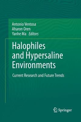 Halophiles and Hypersaline Environments: Current Research and Future Trends - cover