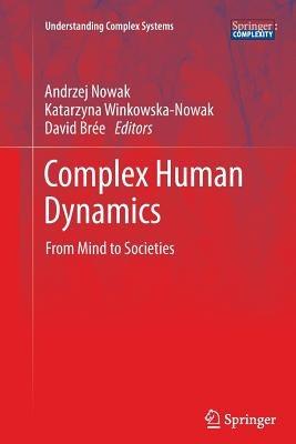 Complex Human Dynamics: From Mind to Societies - cover