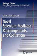 Novel Selenium-Mediated Rearrangements and Cyclisations
