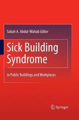 Sick Building Syndrome: in Public Buildings and Workplaces - cover