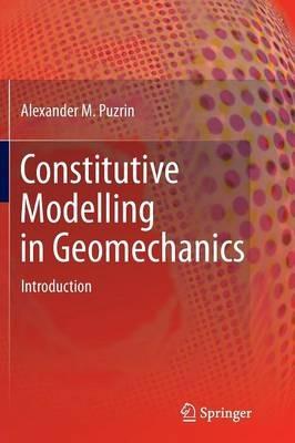 Constitutive Modelling in Geomechanics: Introduction - Alexander Puzrin - cover