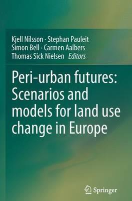 Peri-urban futures: Scenarios and models for land use change in Europe - cover