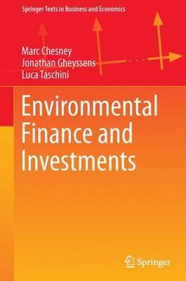 Environmental Finance and Investments - Marc Chesney,Jonathan Gheyssens,Luca Taschini - cover