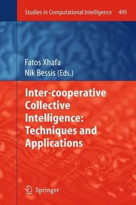 Inter-cooperative Collective Intelligence: Techniques and Applications - cover