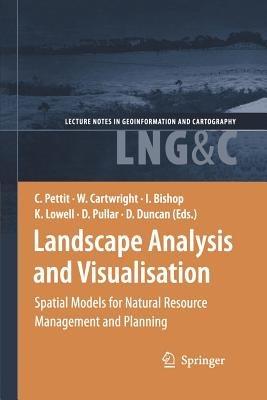 Landscape Analysis and Visualisation: Spatial Models for Natural Resource Management and Planning - cover