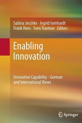 Enabling Innovation: Innovative Capability - German and International Views - cover