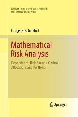 Mathematical Risk Analysis: Dependence, Risk Bounds, Optimal Allocations and Portfolios - Ludger Rüschendorf - cover