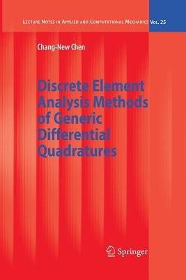 Discrete Element Analysis Methods of Generic Differential Quadratures - Chang-New Chen - cover