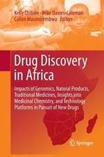 Drug Discovery in Africa: Impacts of Genomics, Natural Products, Traditional Medicines, Insights into Medicinal Chemistry, and Technology Platforms in Pursuit of New Drugs