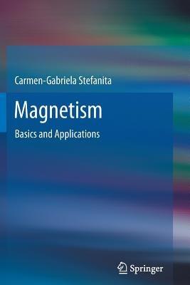 Magnetism: Basics and Applications - Carmen-Gabriela Stefanita - cover