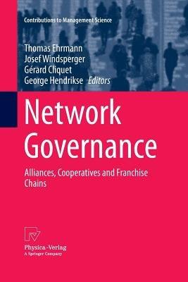 Network Governance: Alliances, Cooperatives and Franchise Chains - cover
