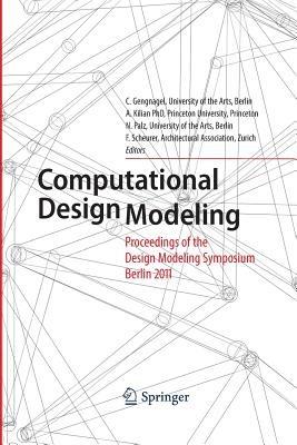 Computational Design Modeling: Proceedings of the Design Modeling Symposium Berlin 2011 - cover