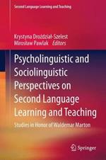 Psycholinguistic and Sociolinguistic Perspectives on Second Language Learning and Teaching: Studies in Honor of Waldemar Marton
