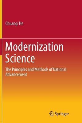 Modernization Science: The Principles and Methods of National Advancement - Chuanqi He - cover