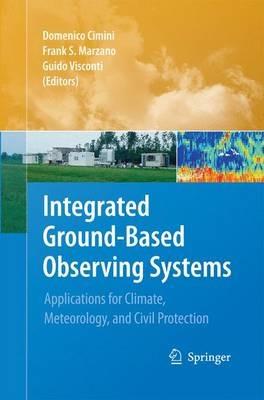 Integrated Ground-Based Observing Systems: Applications for Climate, Meteorology, and Civil Protection - cover