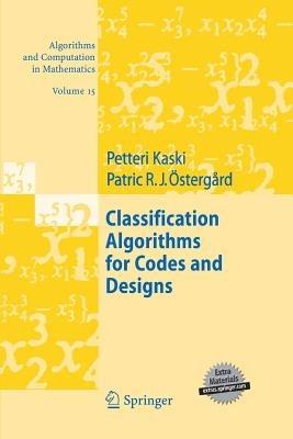 Classification Algorithms for Codes and Designs - Petteri Kaski,Patric R.J. Östergård - cover