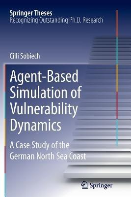 Agent-Based Simulation of Vulnerability Dynamics: A Case Study of the German North Sea Coast - Cilli Sobiech - cover
