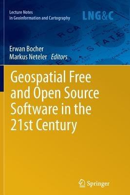 Geospatial Free and Open Source Software in the 21st Century - cover