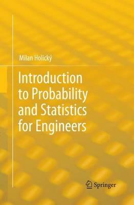 Introduction to Probability and Statistics for Engineers - Milan Holický - cover