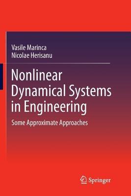 Nonlinear Dynamical Systems in Engineering: Some Approximate Approaches - Vasile Marinca,Nicolae Herisanu - cover