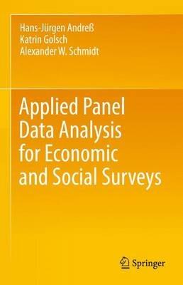 Applied Panel Data Analysis for Economic and Social Surveys - Hans-Jurgen Andress,Katrin Golsch,Alexander W. Schmidt - cover