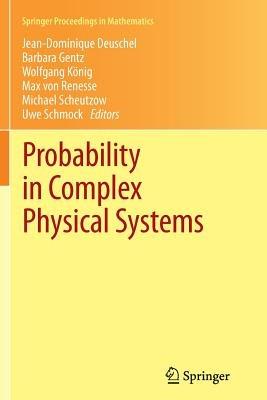Probability in Complex Physical Systems: In Honour of Erwin Bolthausen and Jürgen Gärtner - cover