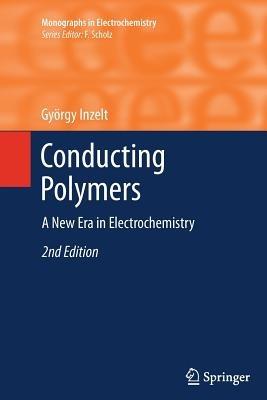 Conducting Polymers: A New Era in Electrochemistry - György Inzelt - cover