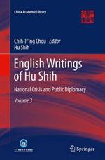 English Writings of Hu Shih: National Crisis and Public Diplomacy (Volume 3)