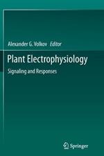 Plant Electrophysiology: Signaling and Responses