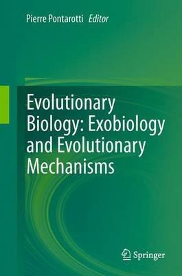 Evolutionary Biology: Exobiology and Evolutionary Mechanisms - cover