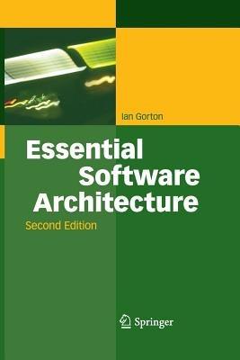 Essential Software Architecture - Ian Gorton - cover