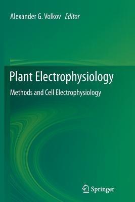 Plant Electrophysiology: Methods and Cell Electrophysiology - cover