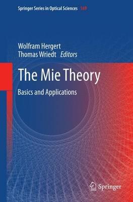The Mie Theory: Basics and Applications - cover