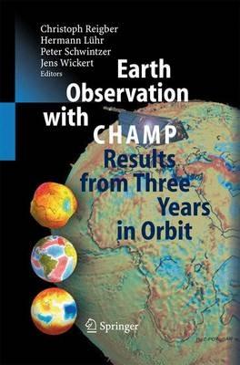 Earth Observation with CHAMP: Results from Three Years in Orbit - cover