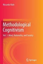 Methodological Cognitivism: Vol. 1: Mind, Rationality, and Society