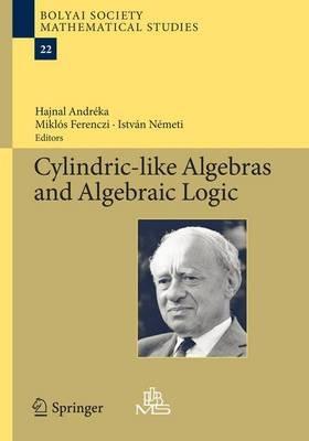Cylindric-like Algebras and Algebraic Logic - cover