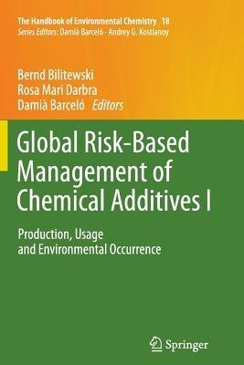 Global Risk-Based Management of Chemical Additives I: Production, Usage and Environmental Occurrence - cover