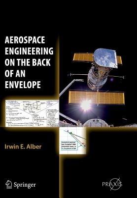 Aerospace Engineering on the Back of an Envelope - Irwin E. Alber - cover