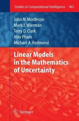 Linear Models in the Mathematics of Uncertainty - Carol Jones,Mark J Wierman,Terry D Clark - cover