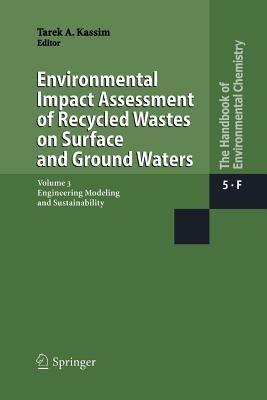 Environmental Impact Assessment of Recycled Wastes on Surface and Ground Waters: Engineering Modeling and Sustainability - cover
