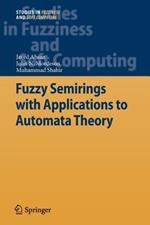 Fuzzy Semirings with Applications to Automata Theory