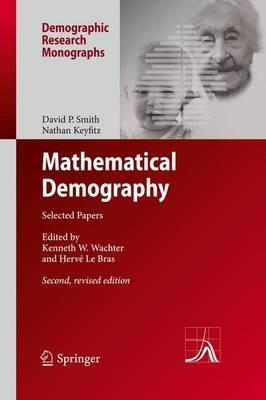 Mathematical Demography: Selected Papers - David P. Smith,Nathan Keyfitz - cover