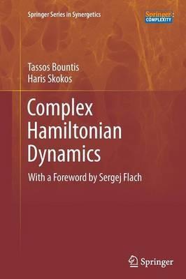 Complex Hamiltonian Dynamics - Tassos Bountis,Haris Skokos - cover