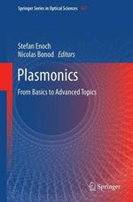 Plasmonics: From Basics to Advanced Topics