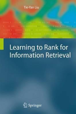 Learning to Rank for Information Retrieval - Tie-Yan Liu - cover