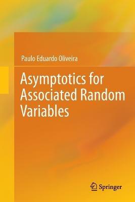 Asymptotics for Associated Random Variables - Paulo Eduardo Oliveira - cover