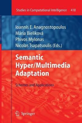 Semantic Hyper/Multimedia Adaptation: Schemes and Applications - cover